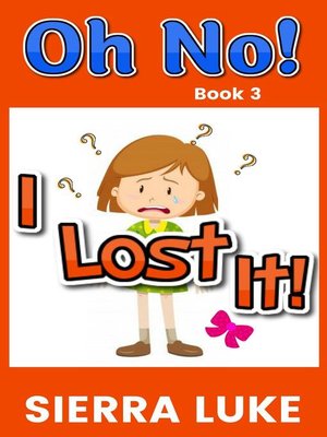 cover image of Oh No! I Lost It!